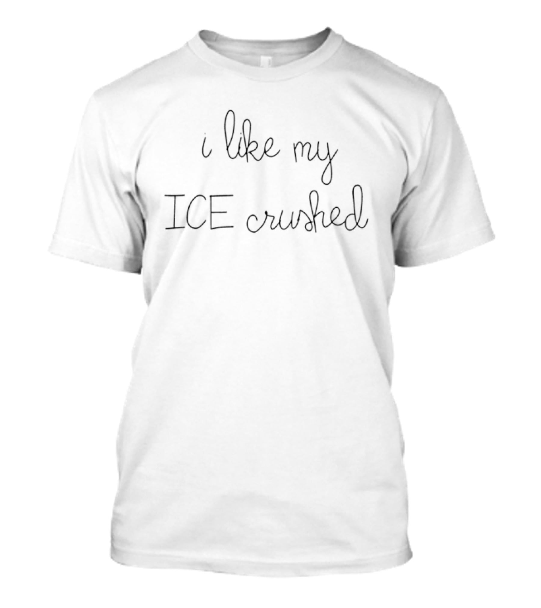 Lingua Franca I Like My Ice Crushed Statement Trend T-Shirt