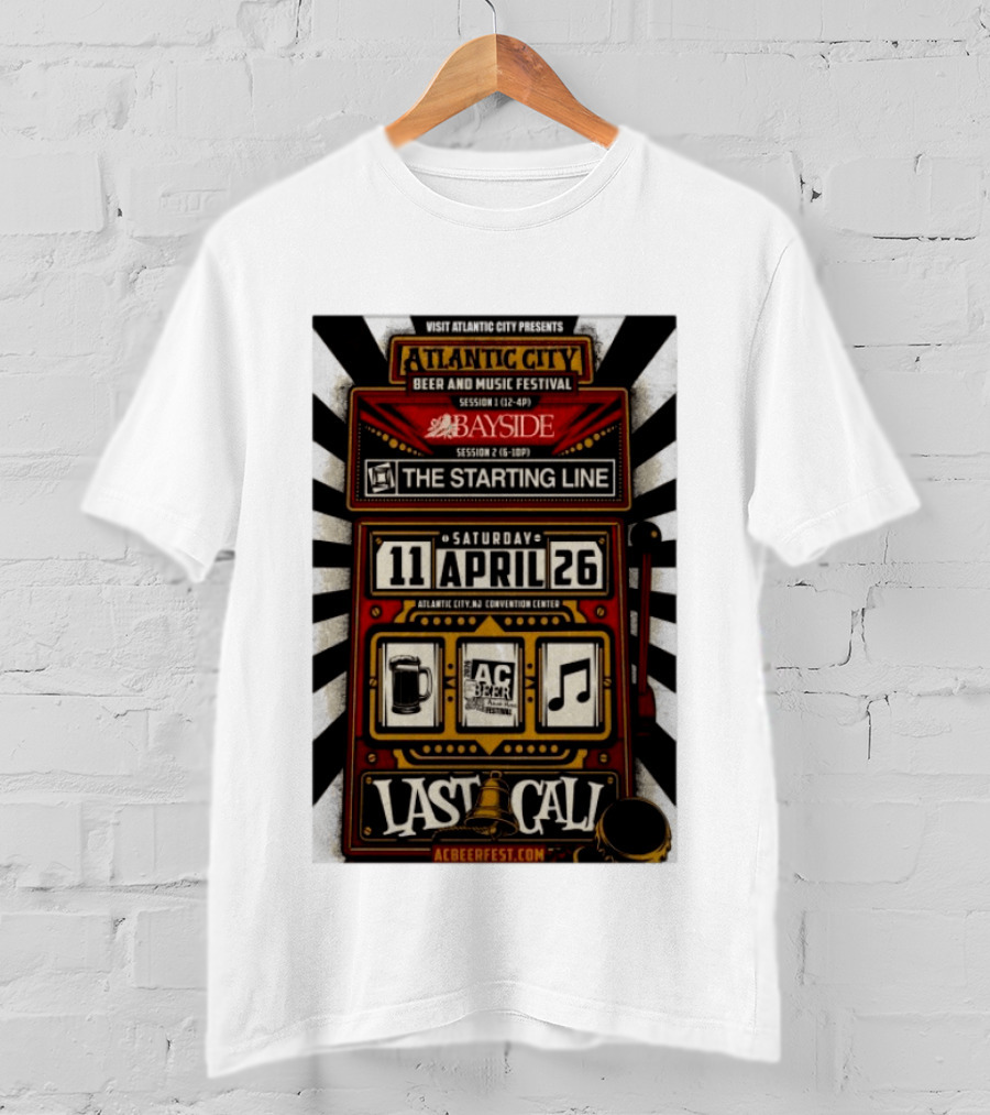 Visit Atlantic City Beer And Music Festival Bayside The Starting Line April 26 2026 Convention Center Last Call T-Shirt