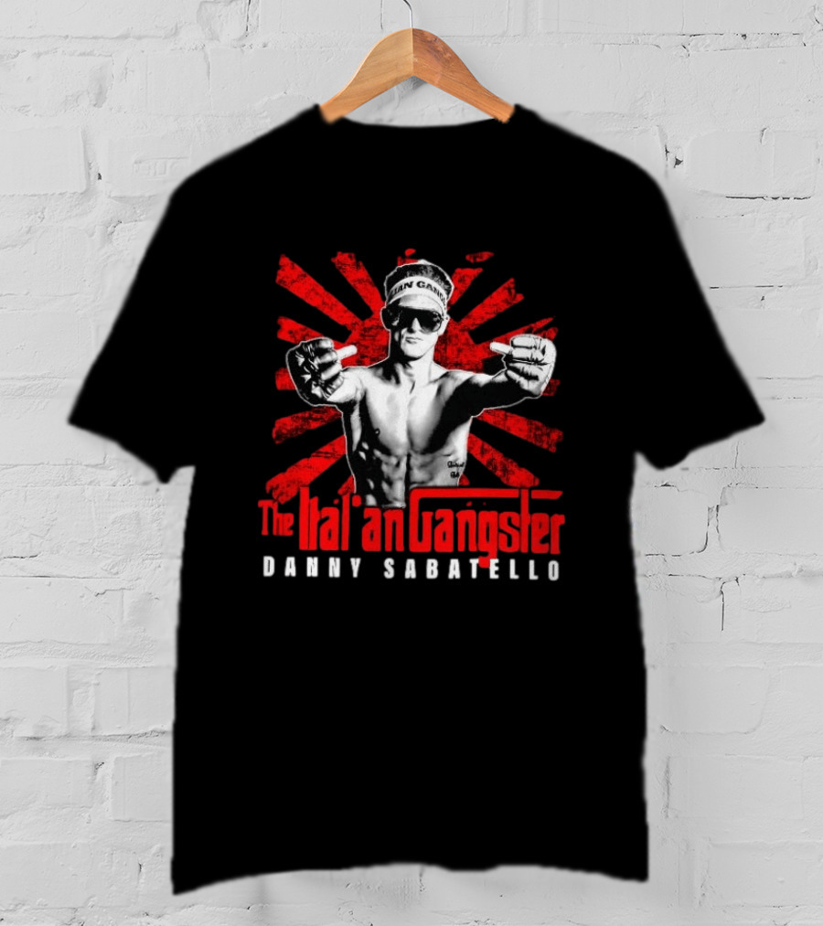 The Italian Gangster Danny Sabatello MMA Fighter T-Shirt