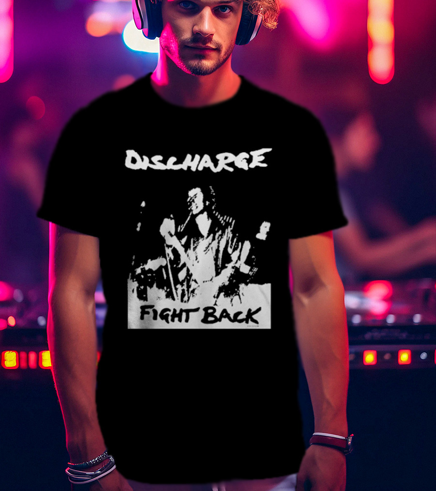 Discharge Fight Back Punk Music Performance T-Shirt