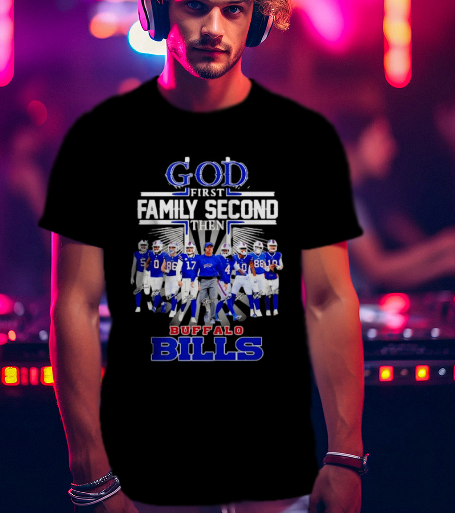 God First Family Second Then Buffalo Bills Players And Sean McDermott T-Shirt
