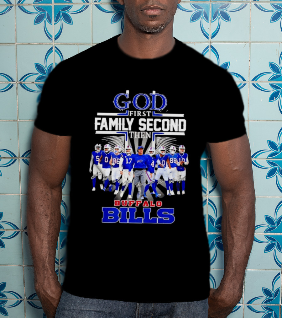 God First Family Second Then Buffalo Bills Players And Sean McDermott T-Shirt