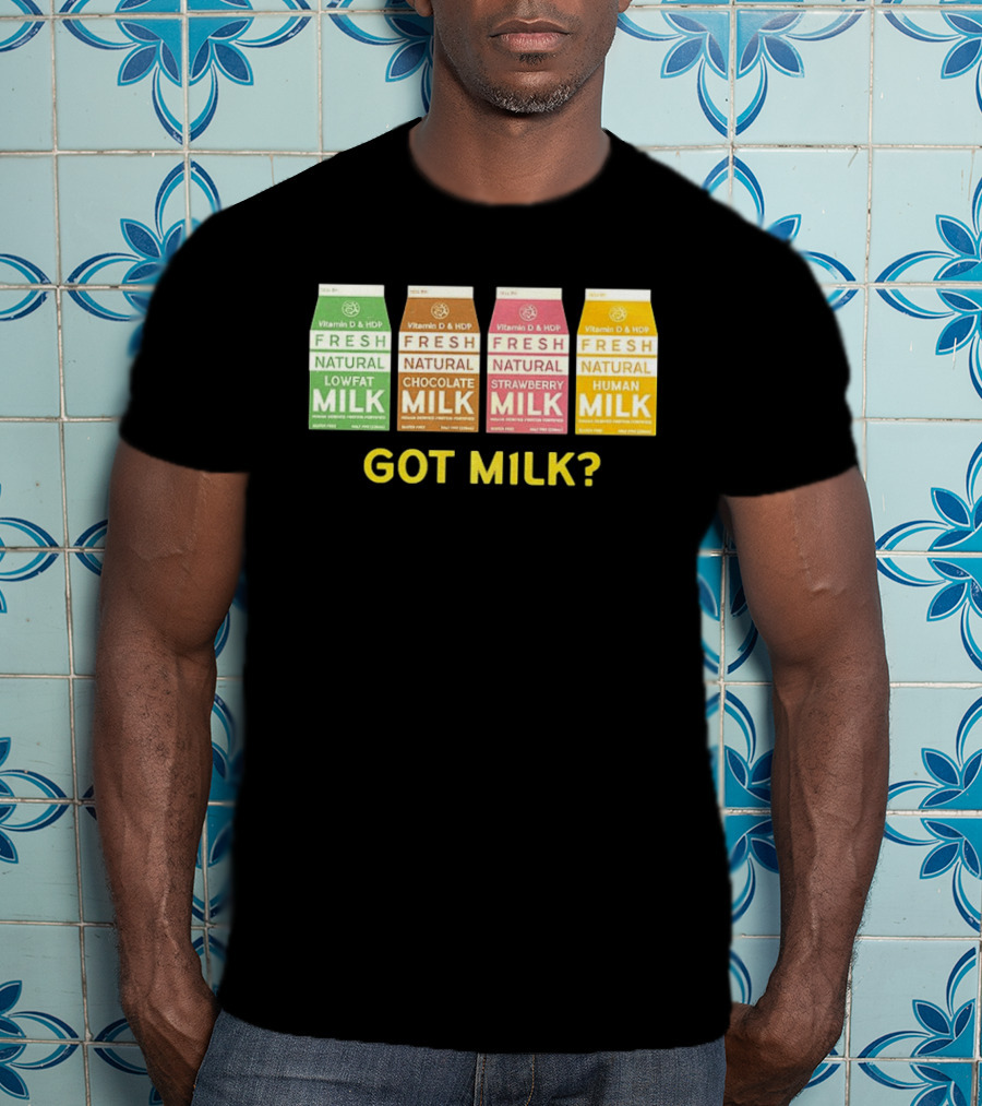 Got Milk Fresh Natural Vitamin D HDP Lowfat Chocolate Strawberry Human T-Shirt