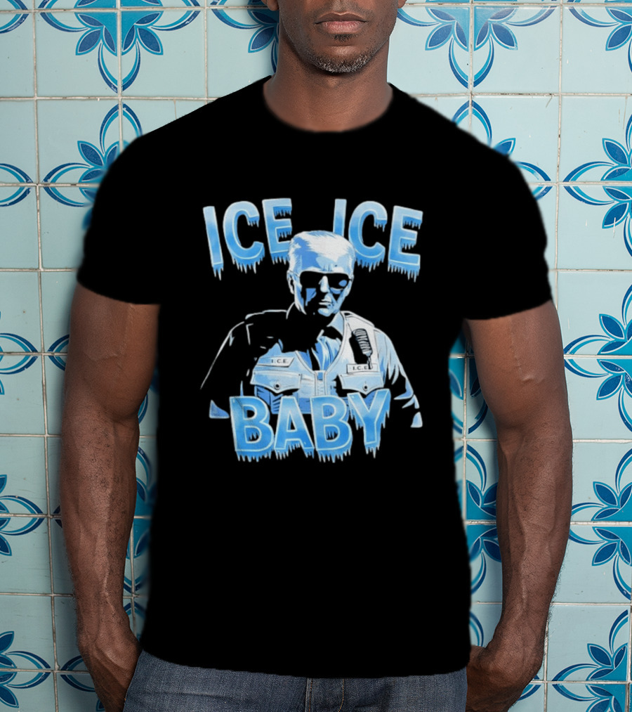 Ice Ice Baby Trump I.C.E. Agent Bust With Sunglasses T-Shirt