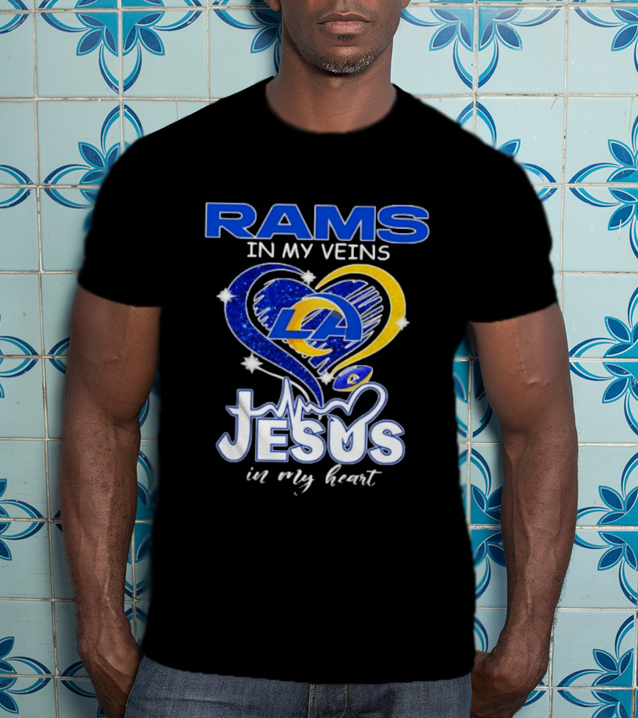 Los Angeles Rams In My Veins Jesus In My Heart Football Fan Faithful T-Shirt