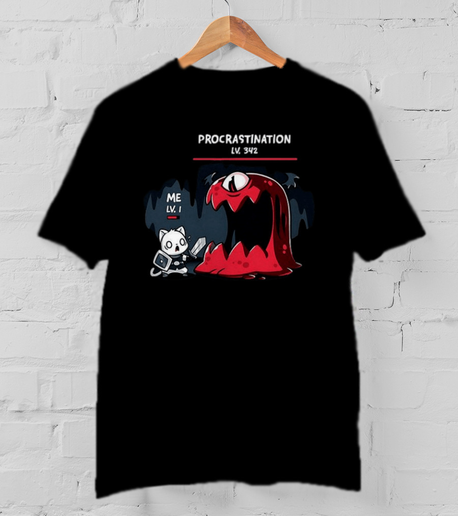 Me Lv 1 Vs Procrastination Lv 342 Battle T-Shirt