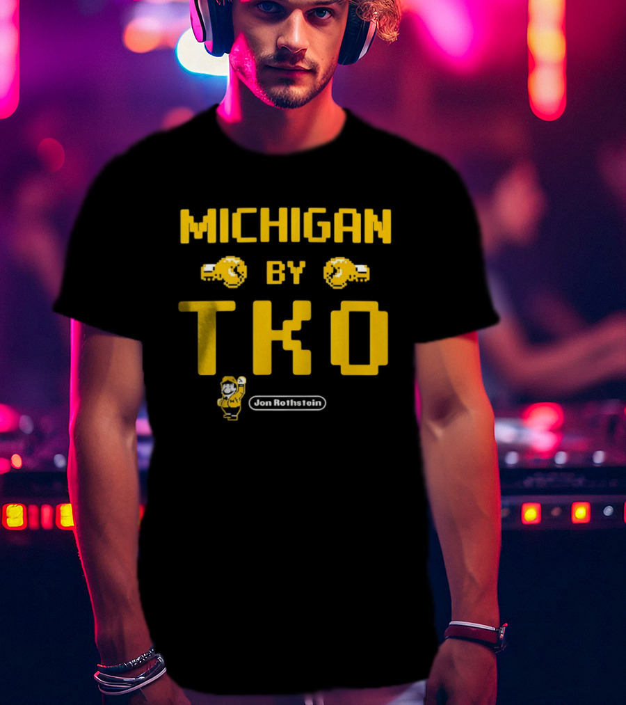 Michigan By TKO Earn The Right To Win T-Shirt