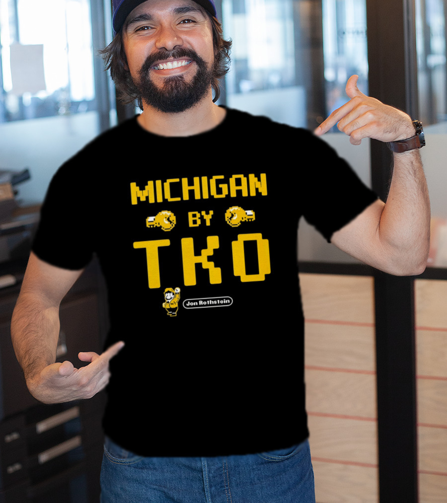 Michigan By TKO Earn The Right To Win T-Shirt