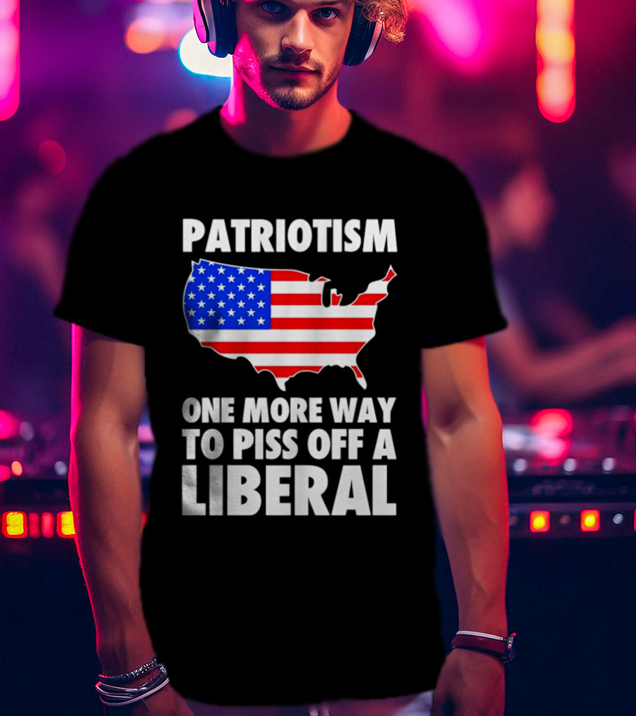 Patriotism America Flag Map One More Way To Piss Off A Liberal T-Shirt