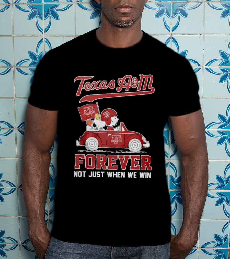Texas A&M Snoopy And Charlie Brown Forever Not Just When We Win T-Shirt