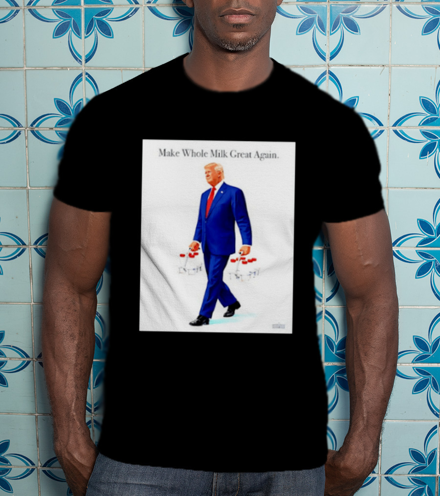Make Whole Milk Great Again Trump Carrying Milk Jugs T-Shirt