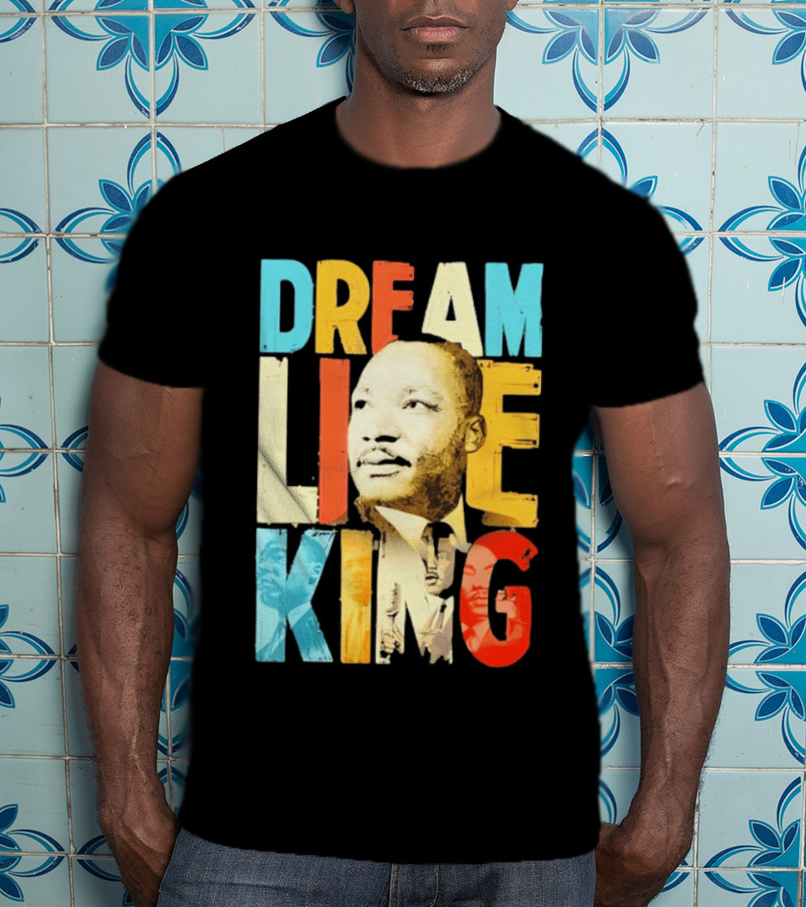 Dream Like King Black History Month Martin Luther King Day T-Shirt