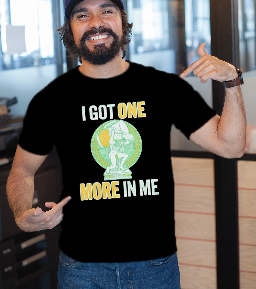 I Got One More In Me St. Patrick's Day One Beer Greek T-Shirt