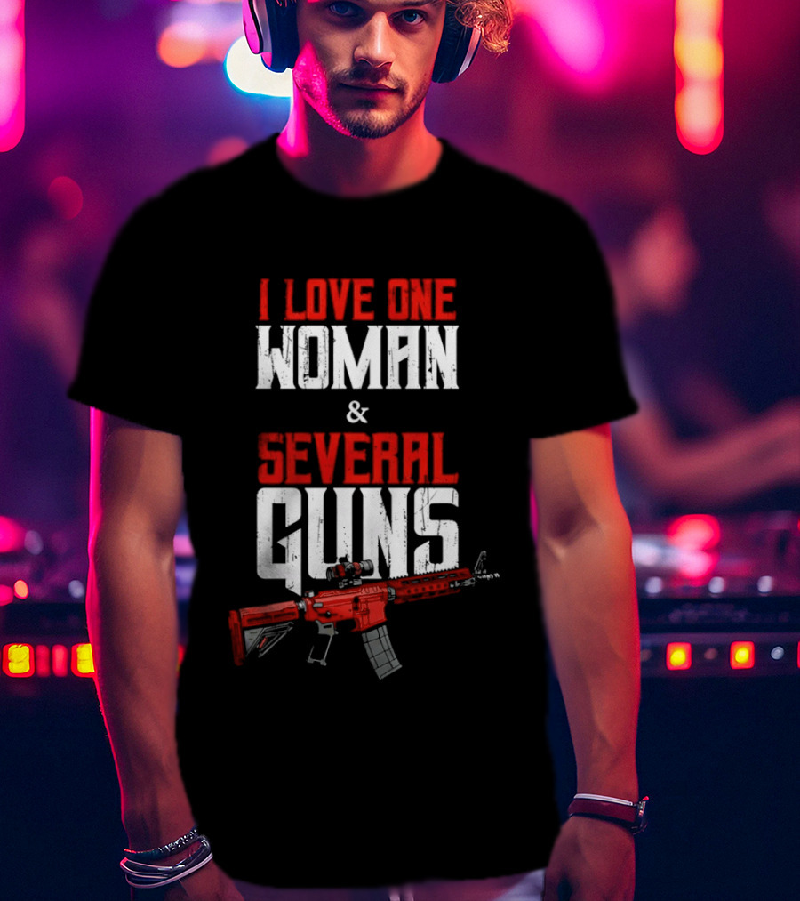 I Love One Woman Several Guns Red Rifle T-Shirt