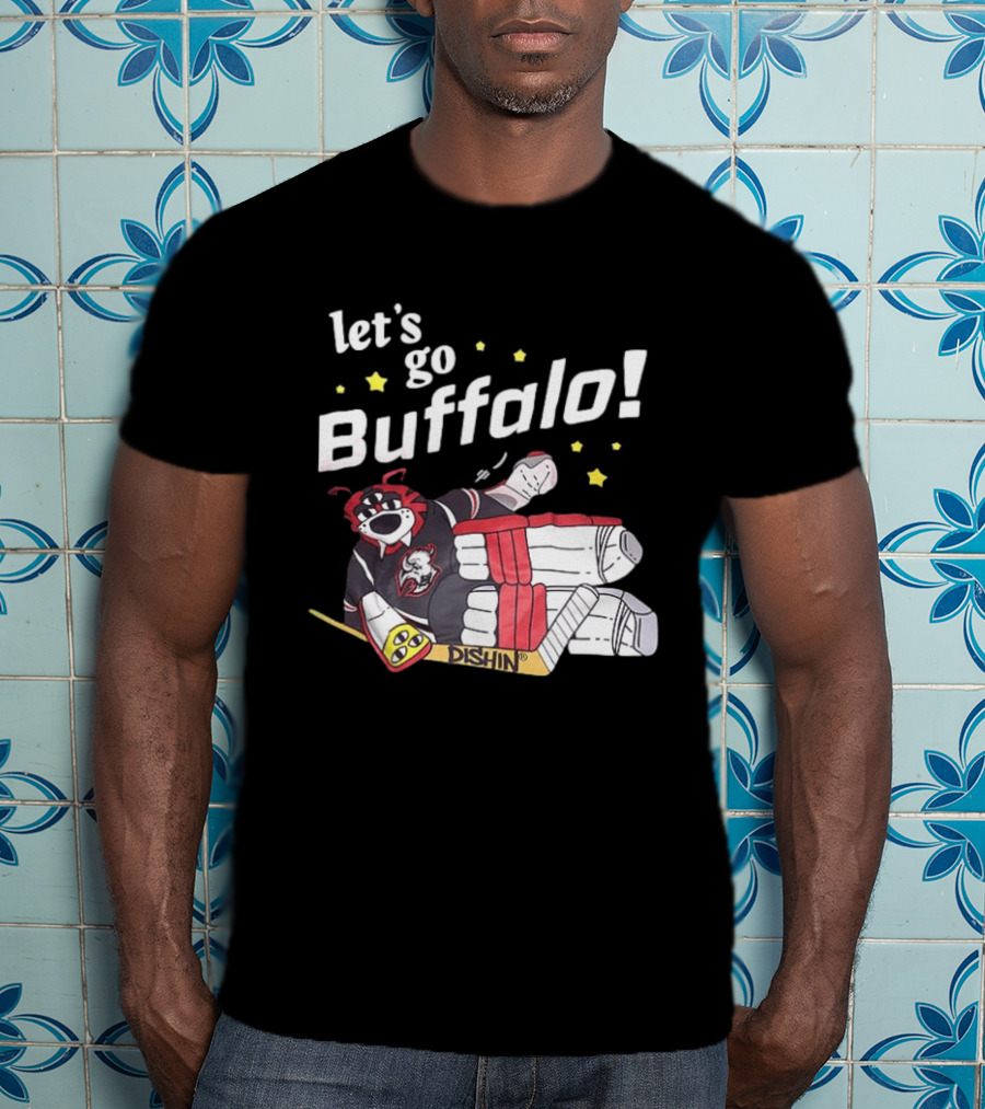 Let's Go Buffalo Sabres Dishin Hockey Team Spirit T-Shirt