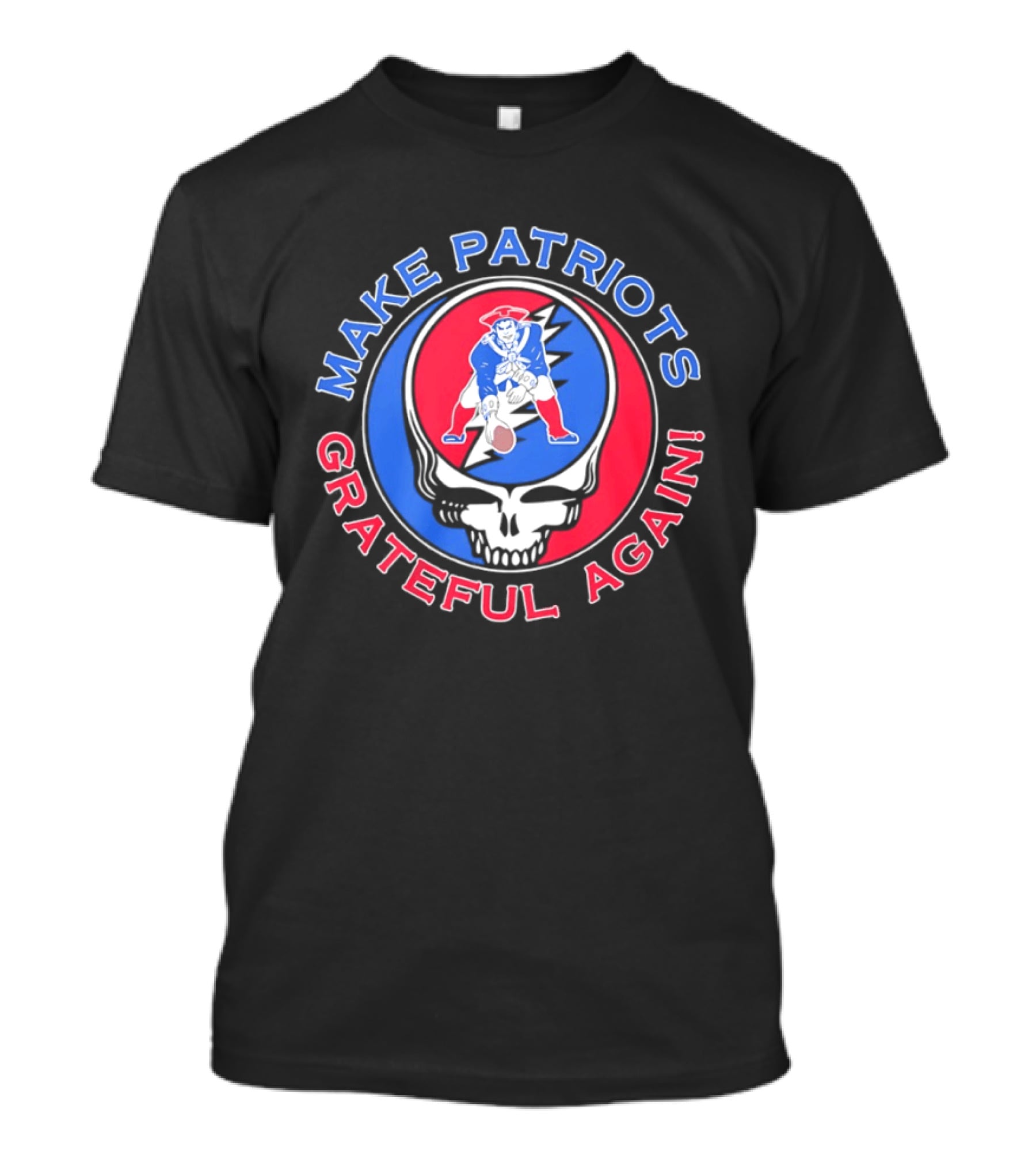 Make Patriots Grateful Again Steal Your Face New England Patriots Football Skull T-Shirt