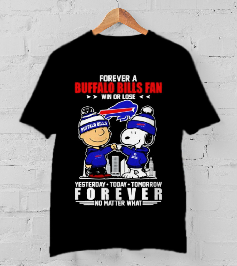 Forever A Buffalo Bills Fan Win Or Lose Peanuts Snoopy And Charlie Forever T-Shirt