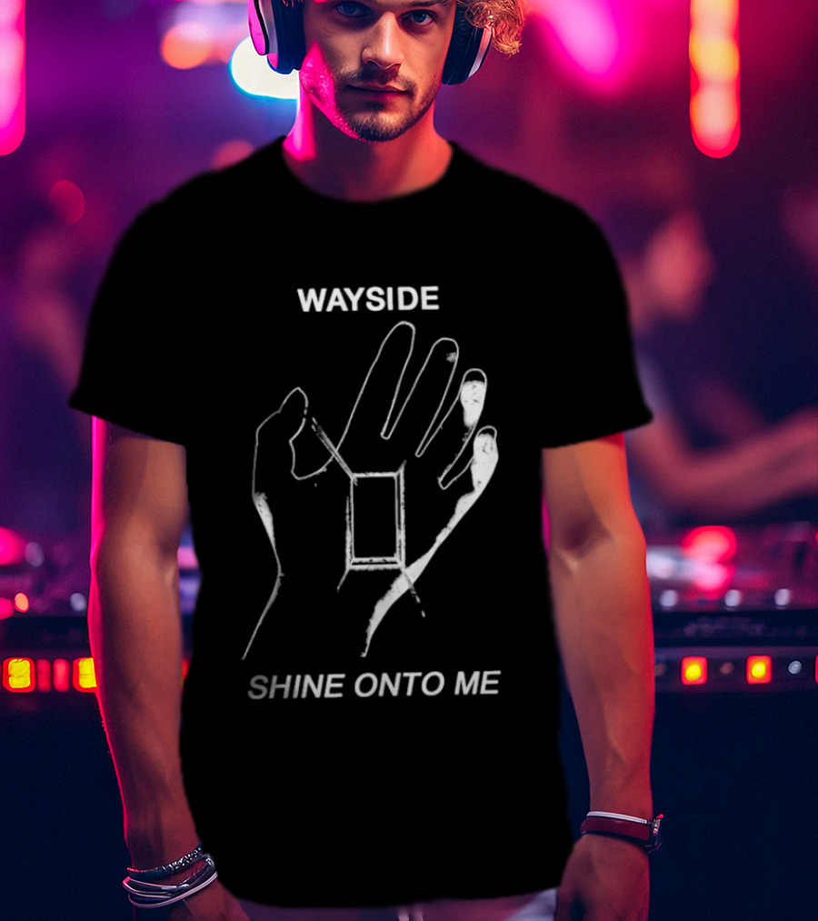 Wayside Shine Onto Me Hand T-Shirt