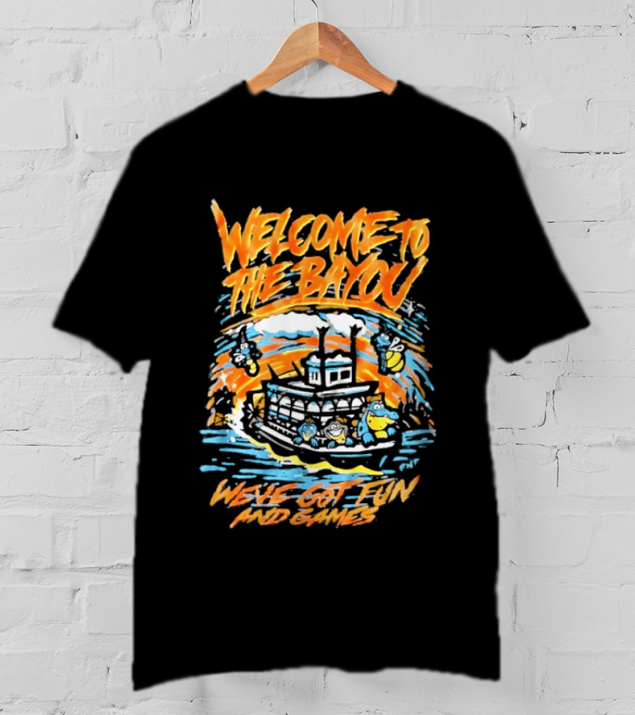 Welcome To The Bayou Riverboat Fun And Games Adventure T-Shirt