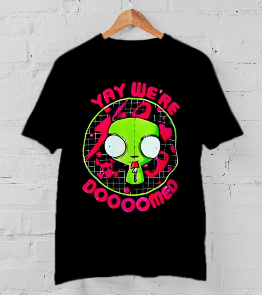 Yay We're Doooomed Invader Zim Alien Cartoon Phrase T-Shirt
