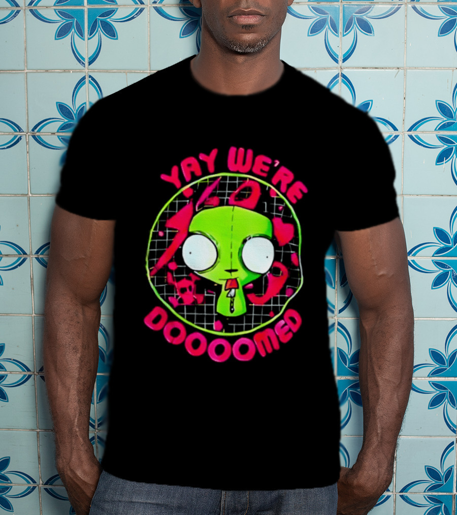 Yay We're Doooomed Invader Zim Alien Cartoon Phrase T-Shirt