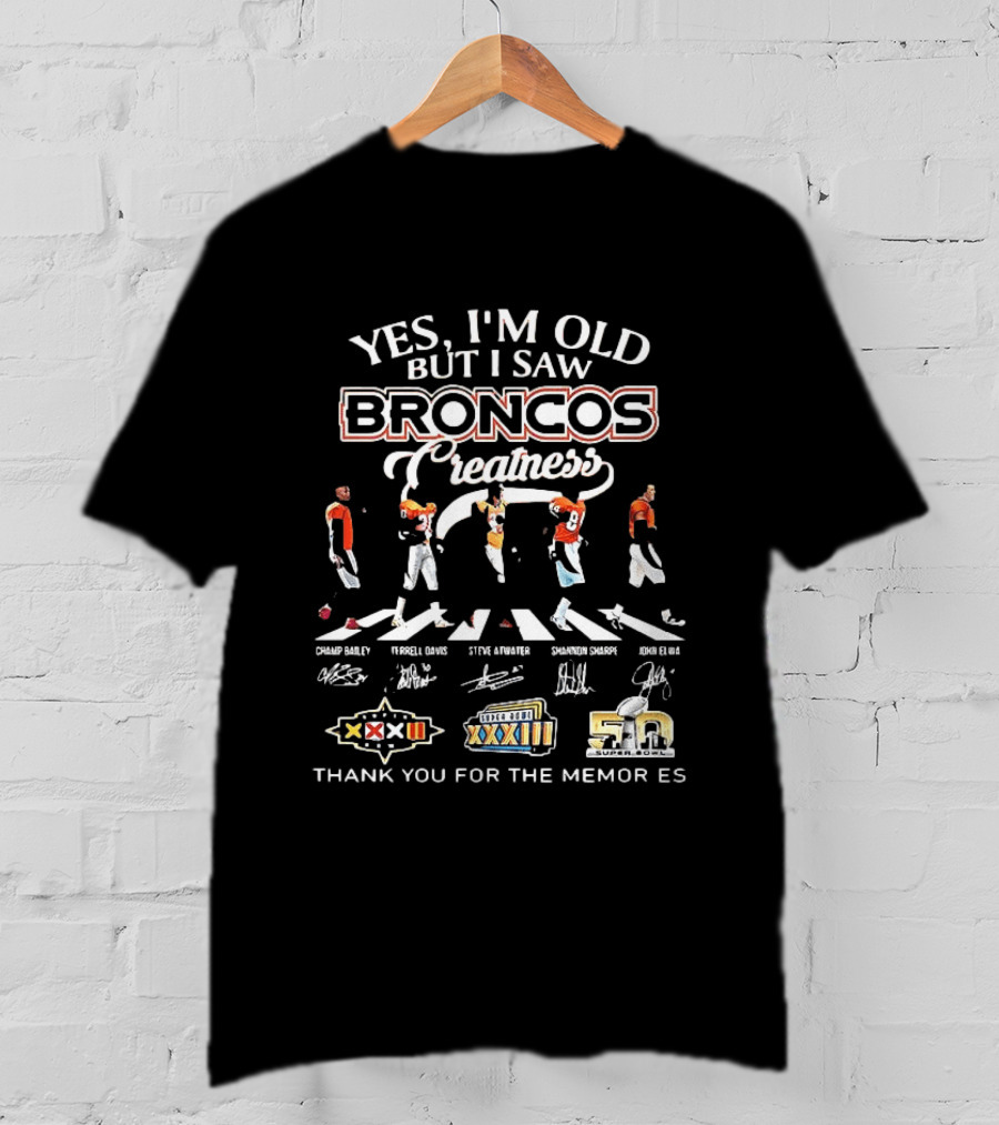 Yes I'm Old But I Saw Broncos Super Bowl Wins Thank You For The Memories T-Shirt