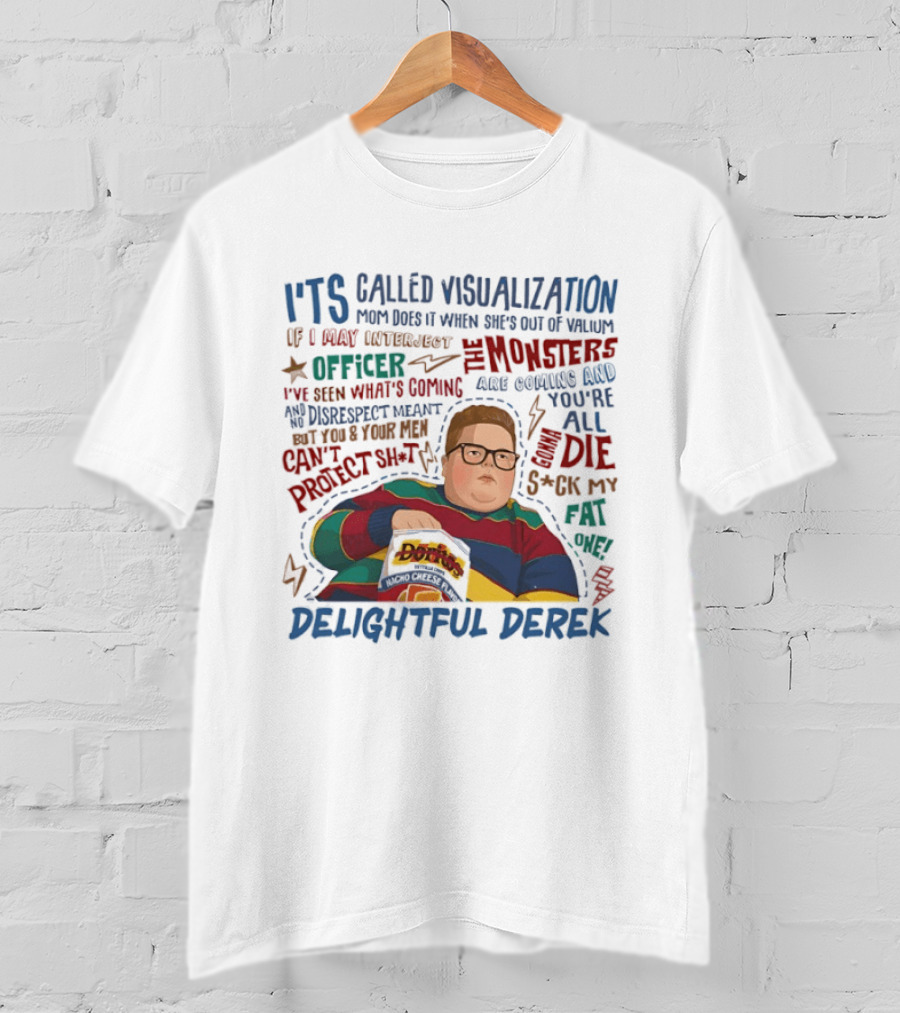 Delightful Derek Visualization Monsters Stranger Things Quotes T-Shirt