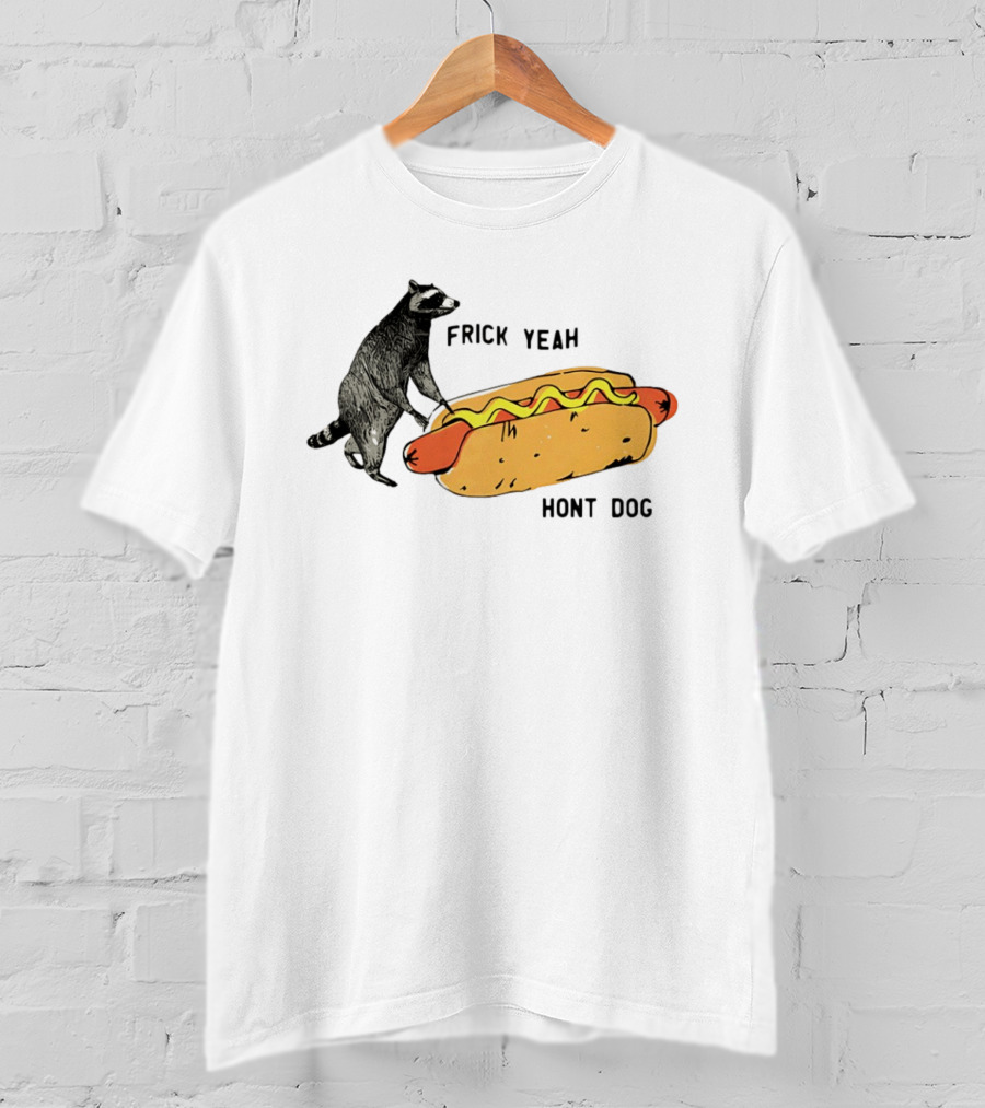 Raccoon Hot Dog Frick Yeah Humor Collection T-Shirt