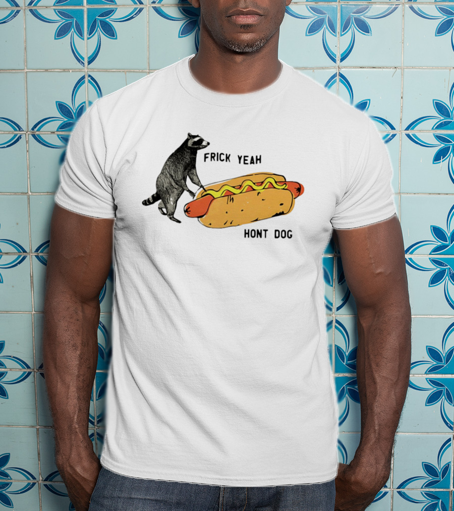 Raccoon Hot Dog Frick Yeah Humor Collection T-Shirt