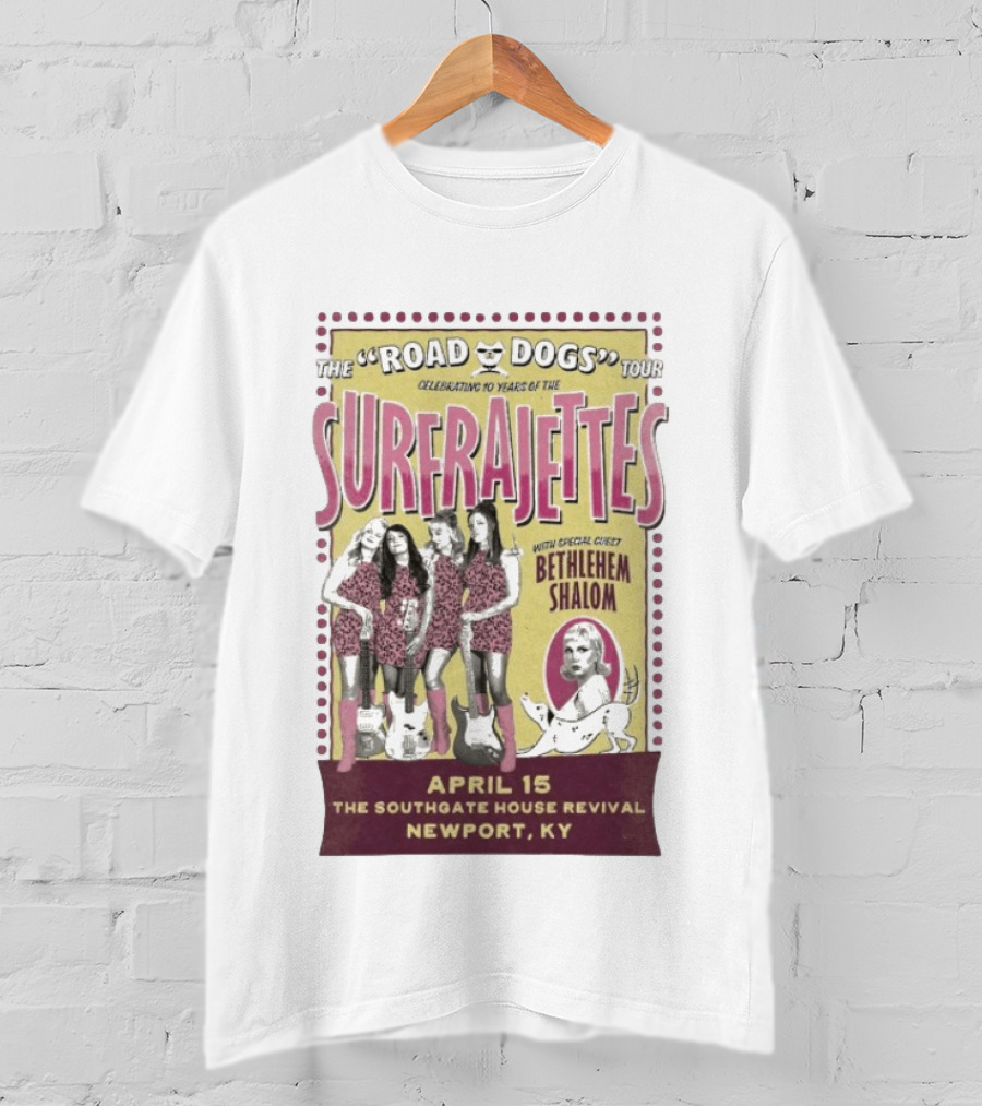 The Surfrajettes Celebrating 10 Years Road Dogs Tour April 15 Southgate House Revival Newport KY T-Shirt