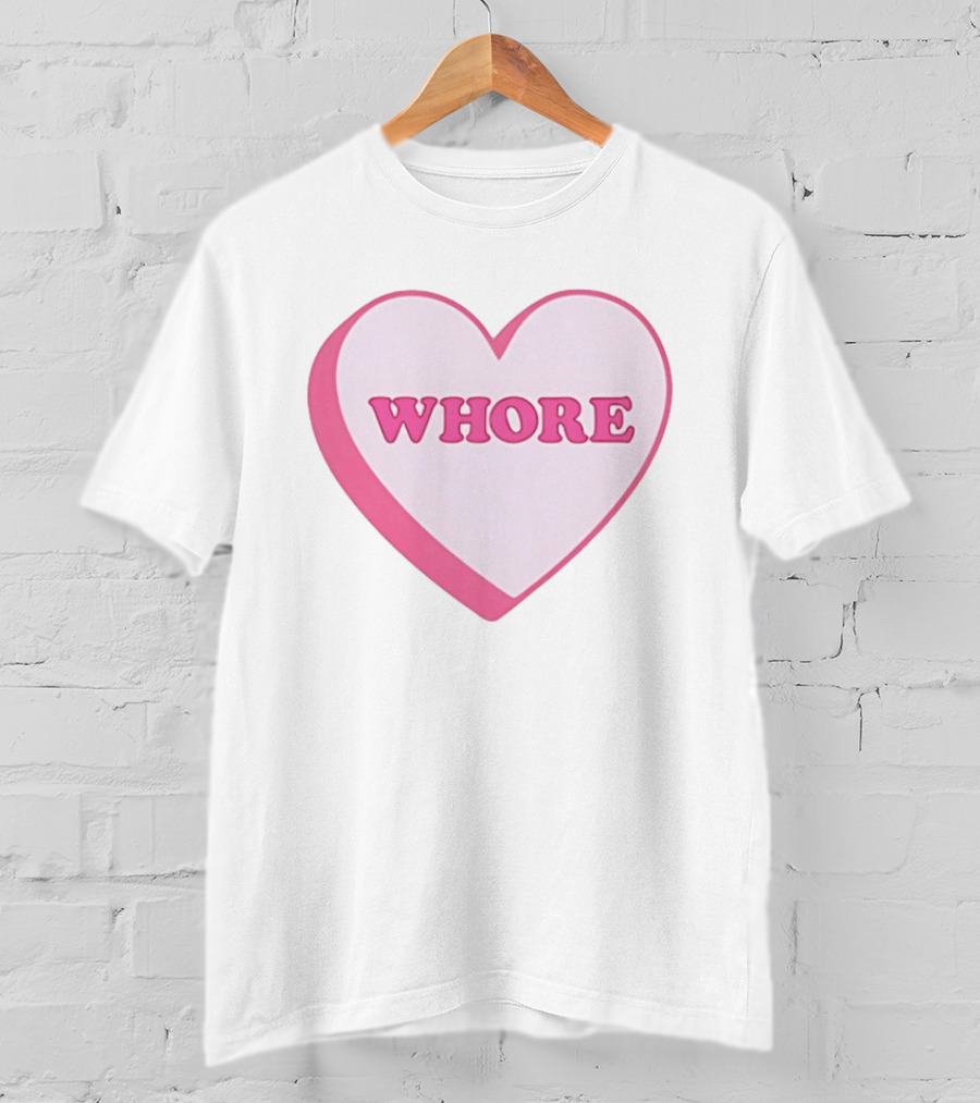 Whore Heart Pink Valentine Candy T-Shirt