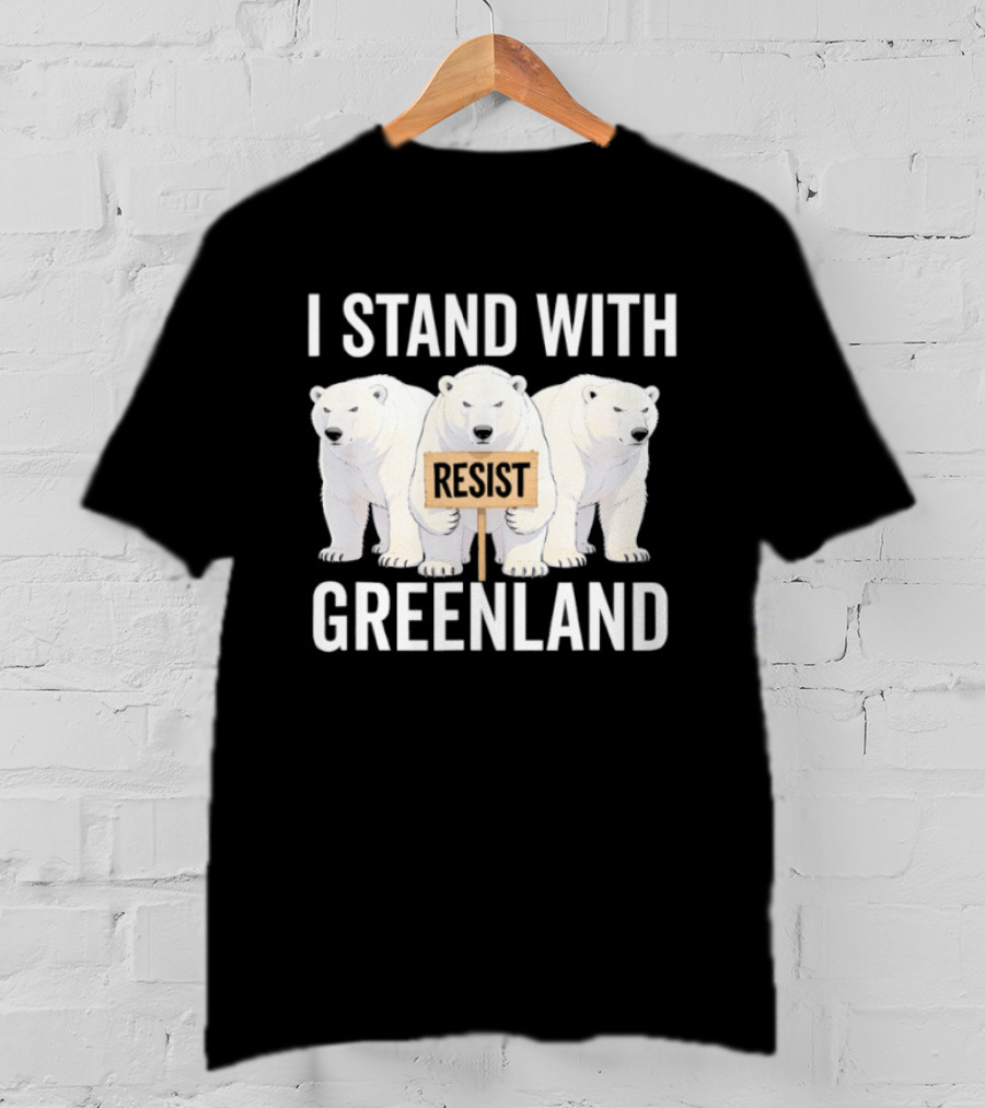 I Stand With Greenland Resist Polar Bear Climate Protest T-Shirt