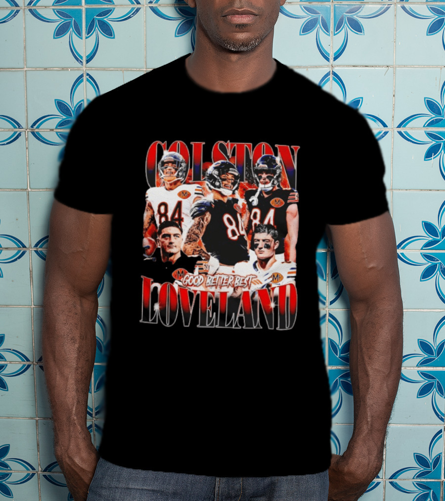 Colston Loveland Good Better Best 84 Football T-Shirt