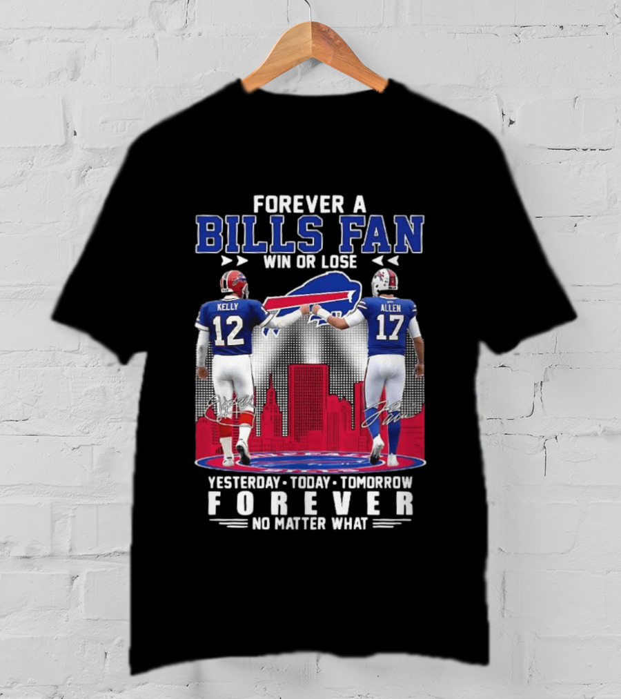 Forever A Bills Fan Win Or Lose Kelly Allen No Matter What T-Shirt
