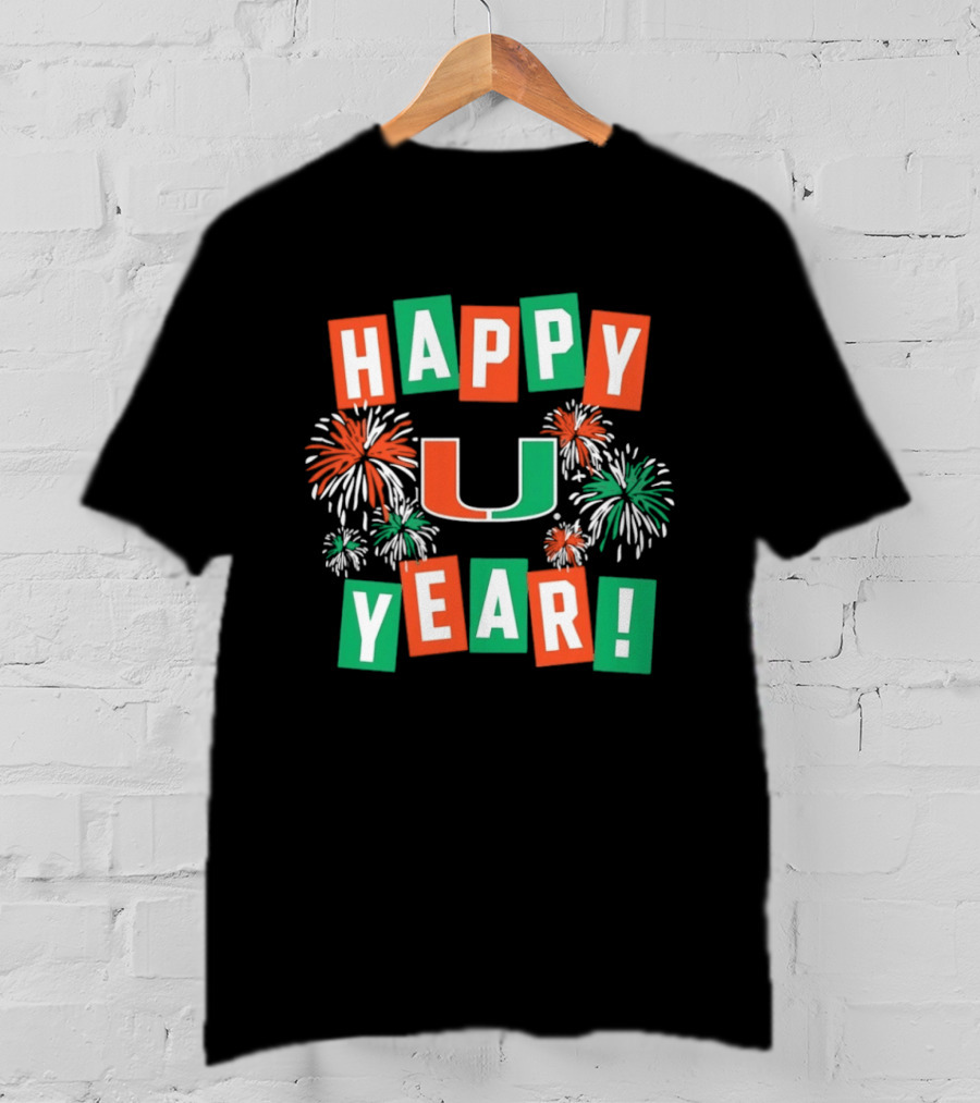 Miami Hurricanes Happy U Year Fireworks Celebration T-Shirt