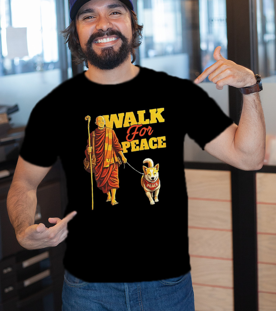Walk For Peace Monk And Aloka Dog Pilgrimage T-Shirt