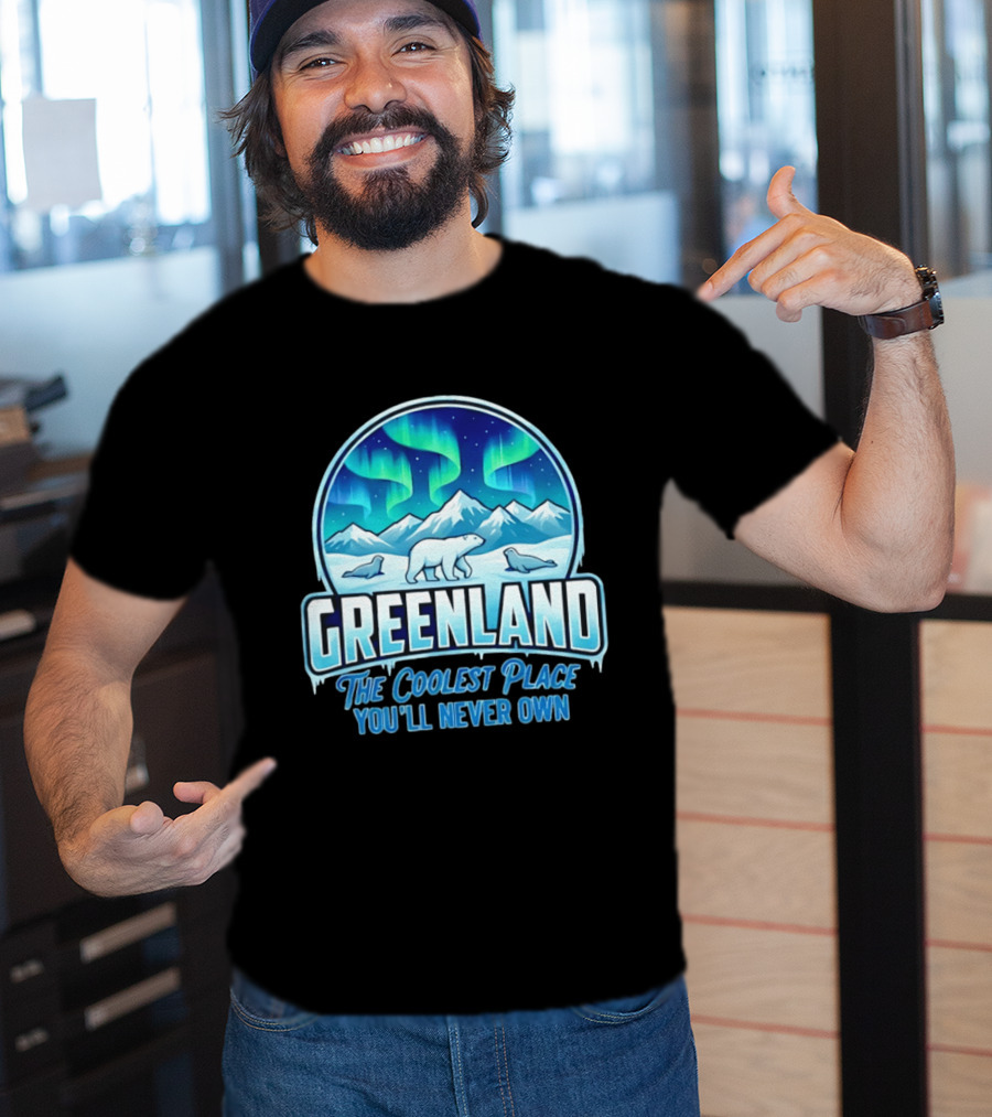 Greenland Northern Lights Polar Bear Arctic Adventure The Coolest Place You'll Never Own T-Shirt