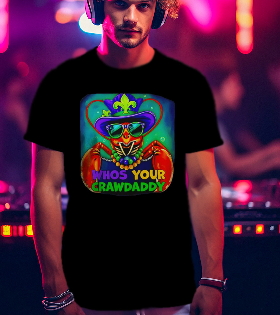 Whos Your Crawdaddy Crawfish Jester Beads Mardi Gras 2026 T-Shirt