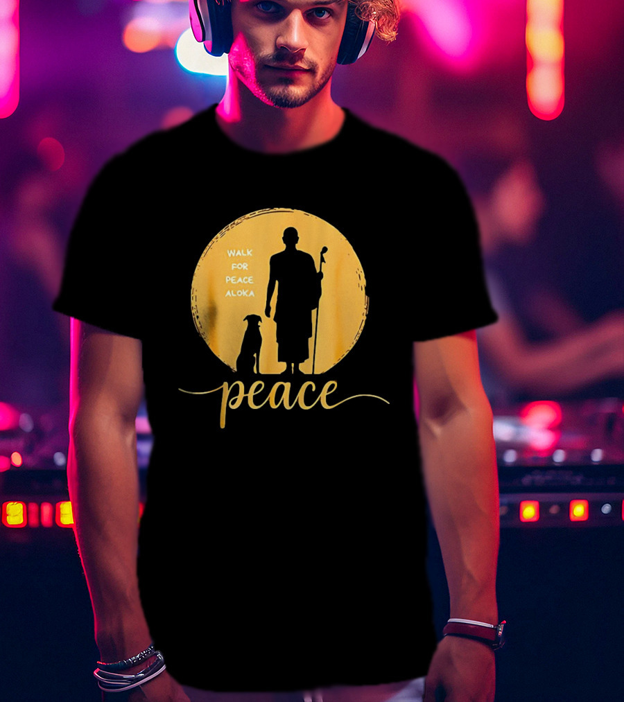 Walk For Peace Aloka Monk And Dog Silhouette Peaceful Journey T-Shirt