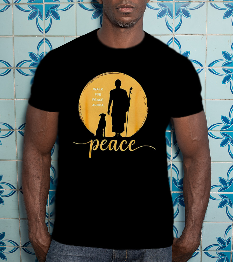 Walk For Peace Aloka Monk And Dog Silhouette Peaceful Journey T-Shirt