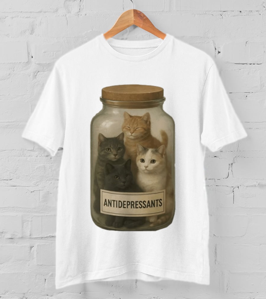 Antidepressants Cats Can In A Jar T-Shirt