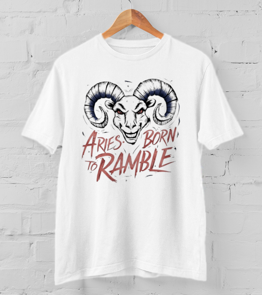 Aries Born To Ramble Fierce Ram T-Shirt