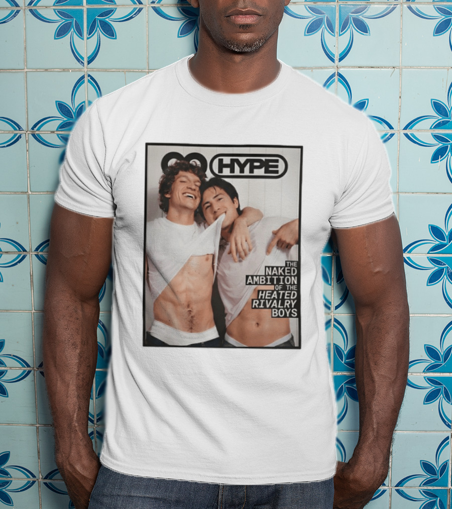 HYPE The Naked Ambition Of The Heated Rivalry Boys Shane X Rozanov T-Shirt