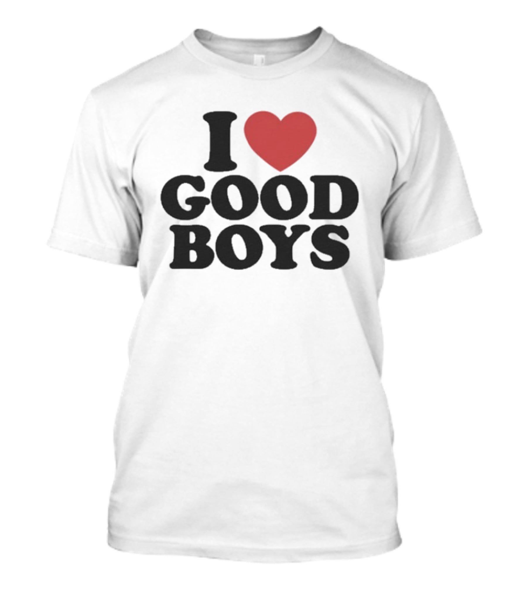 I Love Good Boys Heart T-Shirt