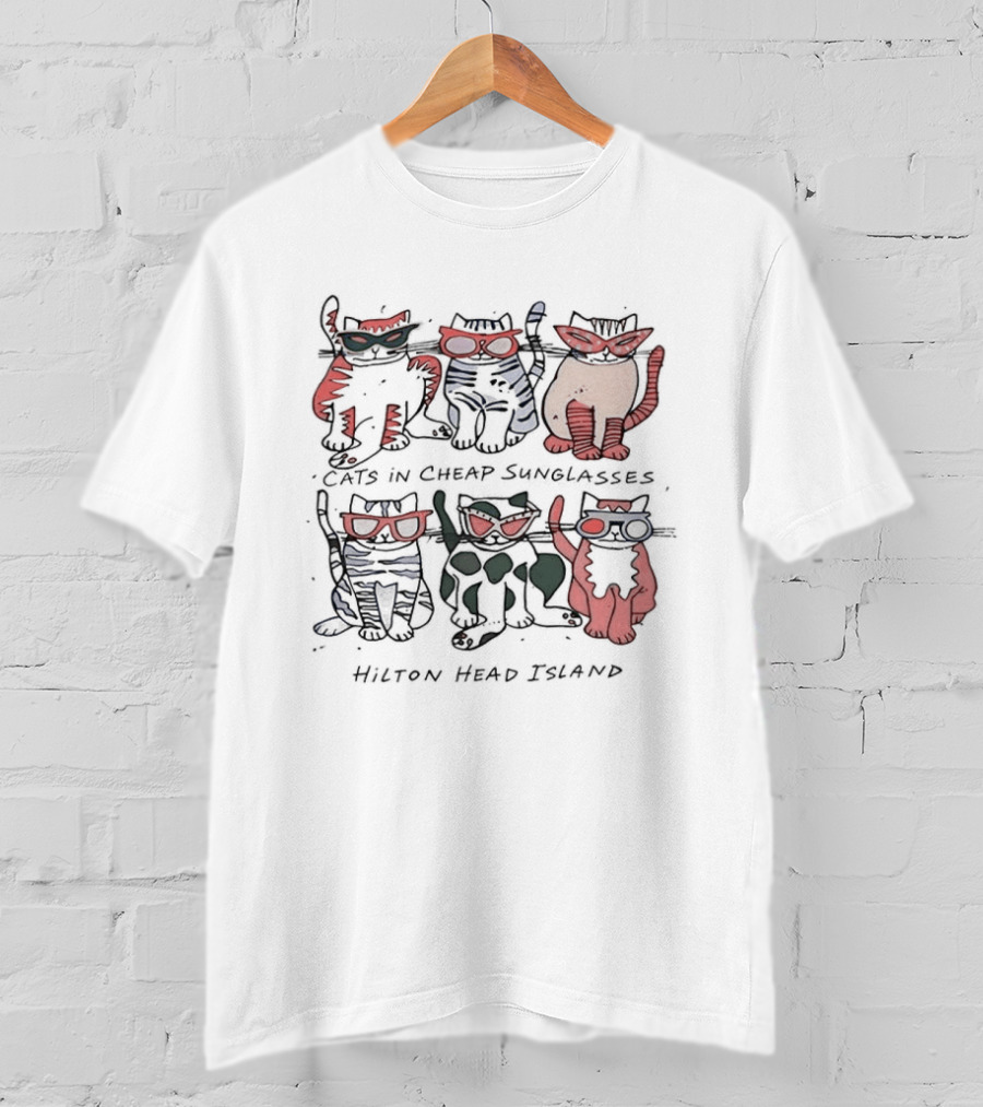 Cats In Cheap Sunglasses Hilton Head Island T-Shirt