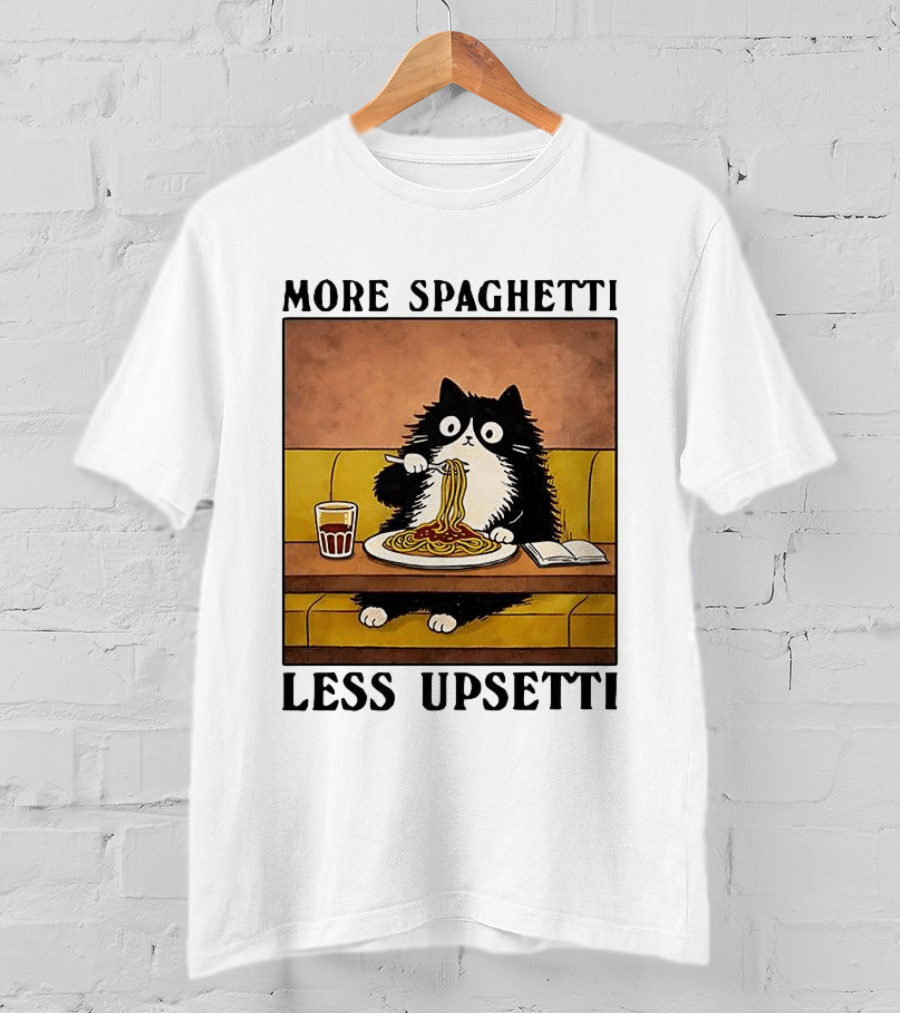 More Spaghetti Less Upsetti Black Cat Eating Italian Food With Drink T-Shirt