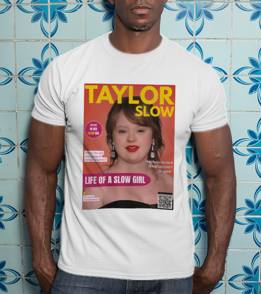 Taylor Slow Life Of A Slow Girl Mete Deboera Slow Era T-Shirt