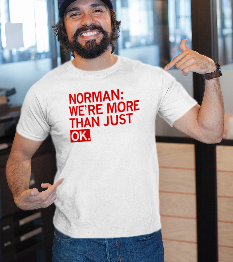 Norman We're More Than Just OK Red Lettering T-Shirt