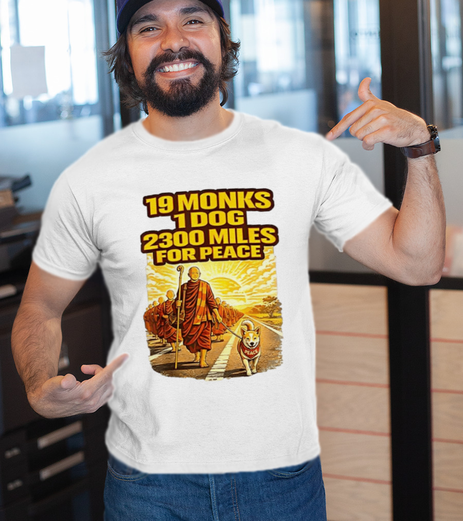 19 Monks 1 Dog 2300 Miles For Peace Pilgrimage T-Shirt