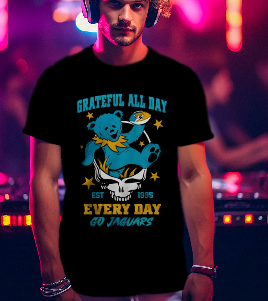 Grateful All Day Every Day Go Jaguars Est 1995 T-Shirt